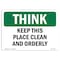 Signmission OSHA THINK Sign, Keep This Place Clean And Orderly, 18in X 12in Decal, 12" W, 18" L, Landscape OS-TS-D-1218-L-11838 - alternate 1